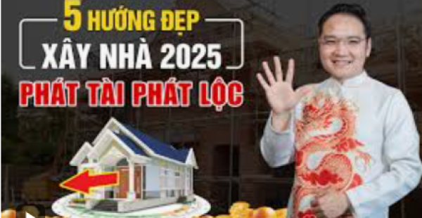 025 Xây Nhà Hướng Nào Để Rước Tài Lộc và May Mắn? | Master Phùng Phương Chia Sẻ